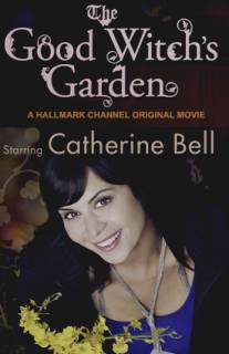 Сад доброй ведьмы/Good Witch's Garden, The (2009)