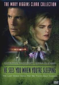 Тайны Мэри Хиггинс Кларк: Он видит тебя, когда ты спишь/He Sees You When You're Sleeping (2002)