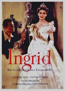 Ингрид, история фотомодели/Ingrid - Die Geschichte eines Fotomodells (1955)