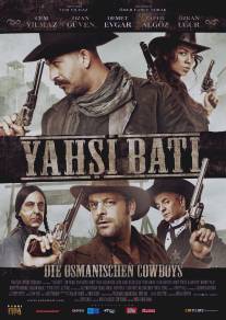 Храбрые оттоманы/Yahsi Bati (2010)