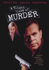 Небольшое дело об убийстве/A Slight Case of Murder (1999)