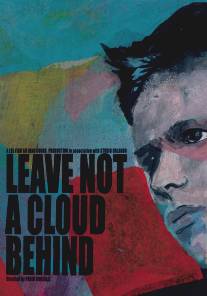 Без сомнений/Leave Not a Cloud Behind (2010)