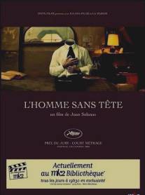 Человек без головы/L'homme sans tete (2003)