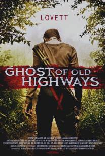 Призрак старых дорог/Ghost of Old Highways (2012)