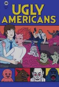 Гадкие американцы/Ugly Americans (2010)