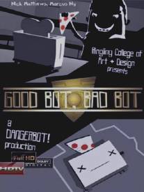 Хороший робот, плохой робот!/Good Bot, Bad Bot! (2010)