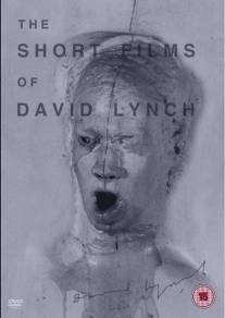 Короткометражные фильмы Дэвида Линча/Short Films of David Lynch, The (2002)