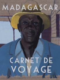 Мадагаскар, путевой дневник/Madagascar, carnet de voyage (2010)