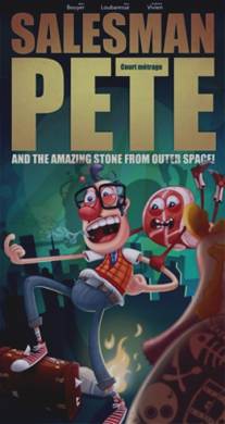 Торговый агент Пит и удивительный камень из космоса!/Salesman Pete and the Amazing Stone from Outer Space! (2010)