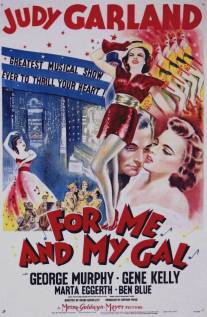 Для меня и моей девочки/For Me and My Gal (1942)