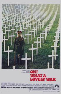 О, что за чудесная война/Oh! What a Lovely War (1969)