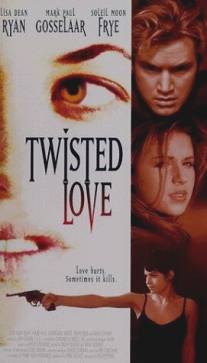 Извращенная любовь/Twisted Love (1995)