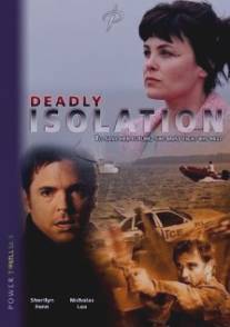 Смертельная изоляция/Deadly Isolation (2005)