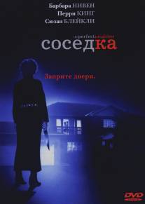 Соседка/Perfect Neighbor, The (2005)