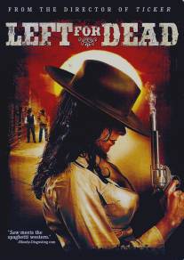 Брошенный умирать/Left for Dead (2007)