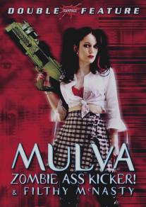 Мульва: Надирающая задницы зомби/Mulva: Zombie Ass Kicker! (2001)