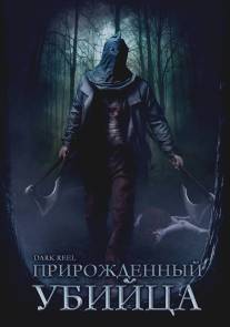 Прирожденный убийца/Dark Reel (2008)