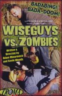 Wiseguys vs. Zombies (2003)